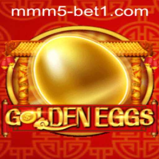 The Exciting World of GoldenEggs: Unveiling the Thrills Behind the Game with mmm5
